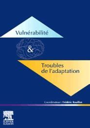 Vulnérabilité troubles adaptation